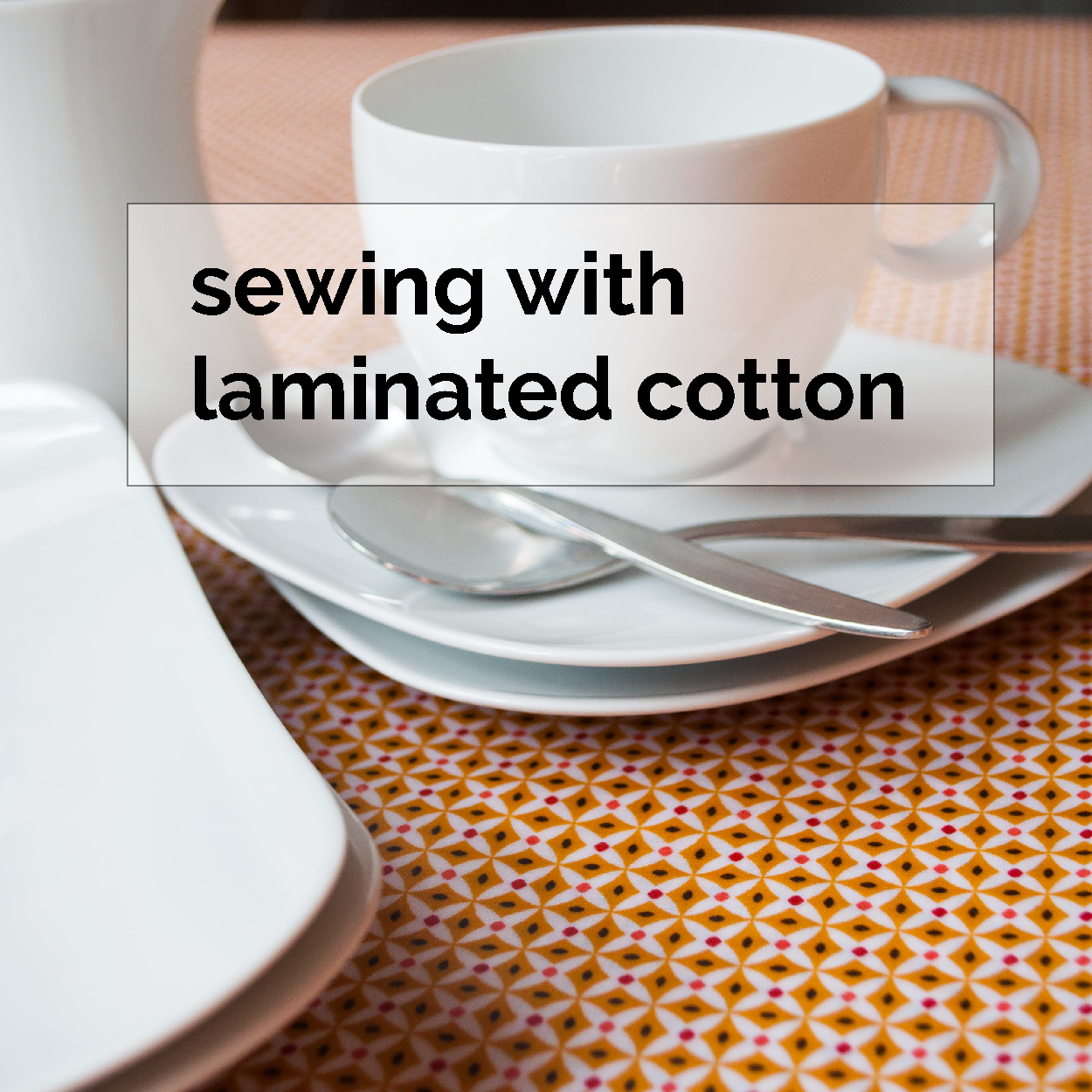 How to sew with laminated fabrics